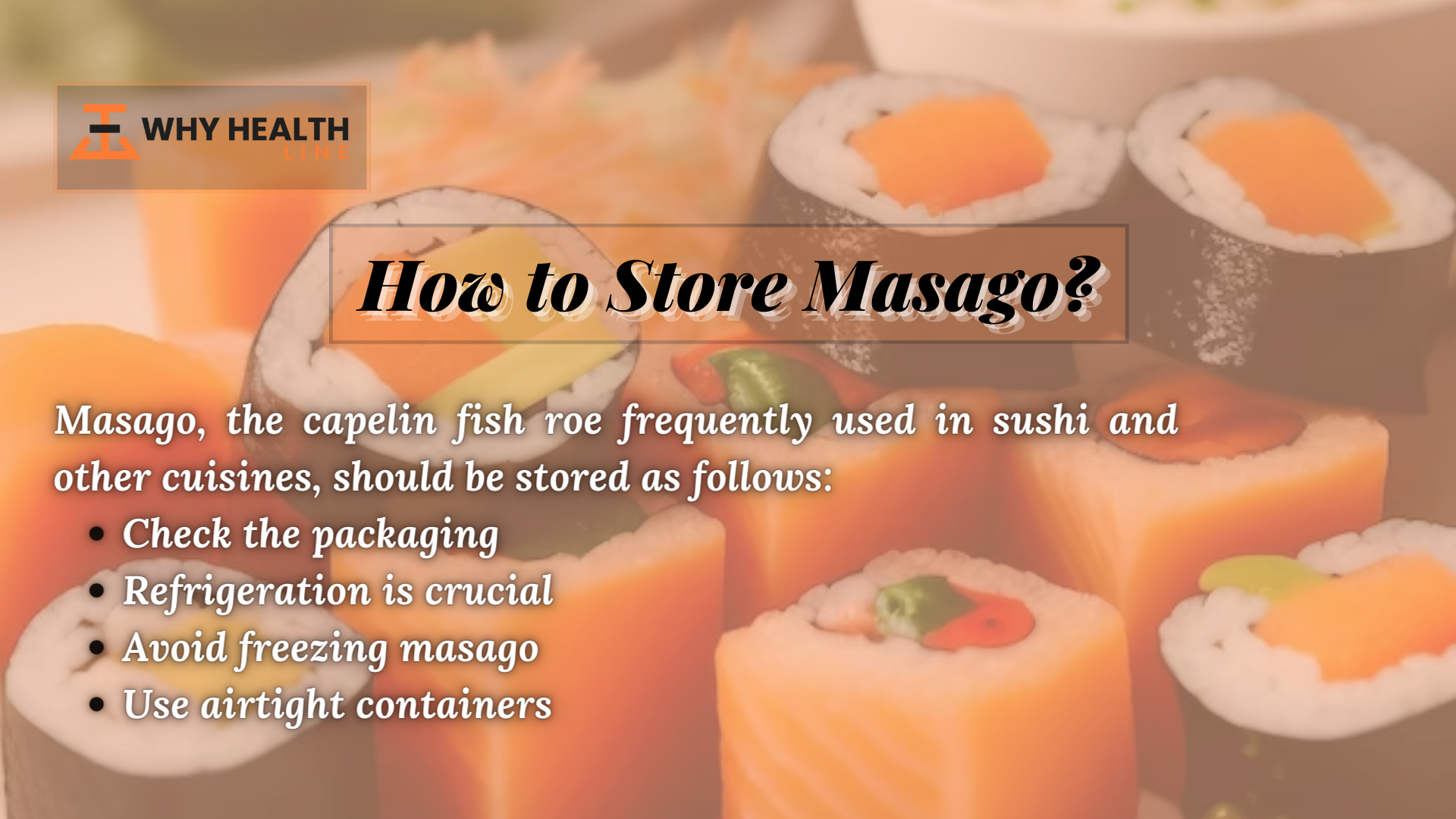 How to Store Masago?